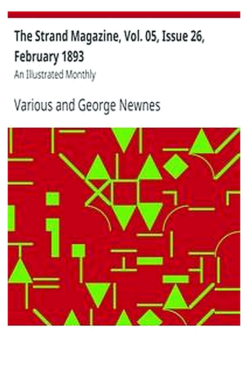 The Strand Magazine, Vol. 05, Issue 26, February 1893
