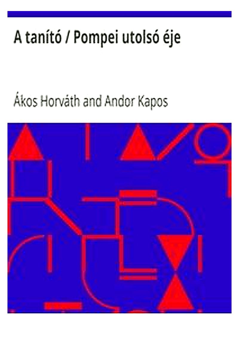 A tanító / Pompei utolsó éje
