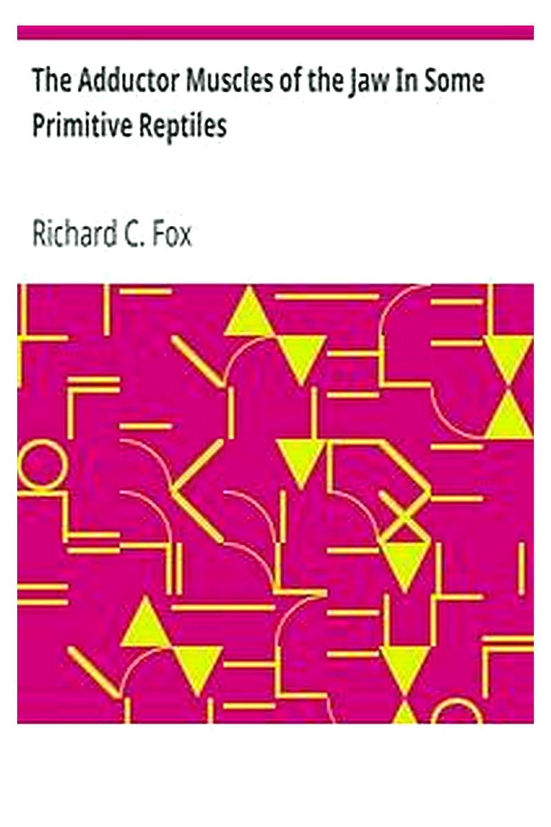 The Adductor Muscles of the Jaw In Some Primitive Reptiles