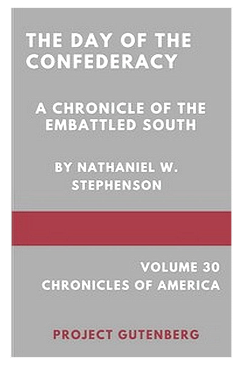 The Day of the Confederacy: A Chronicle of the Embattled South