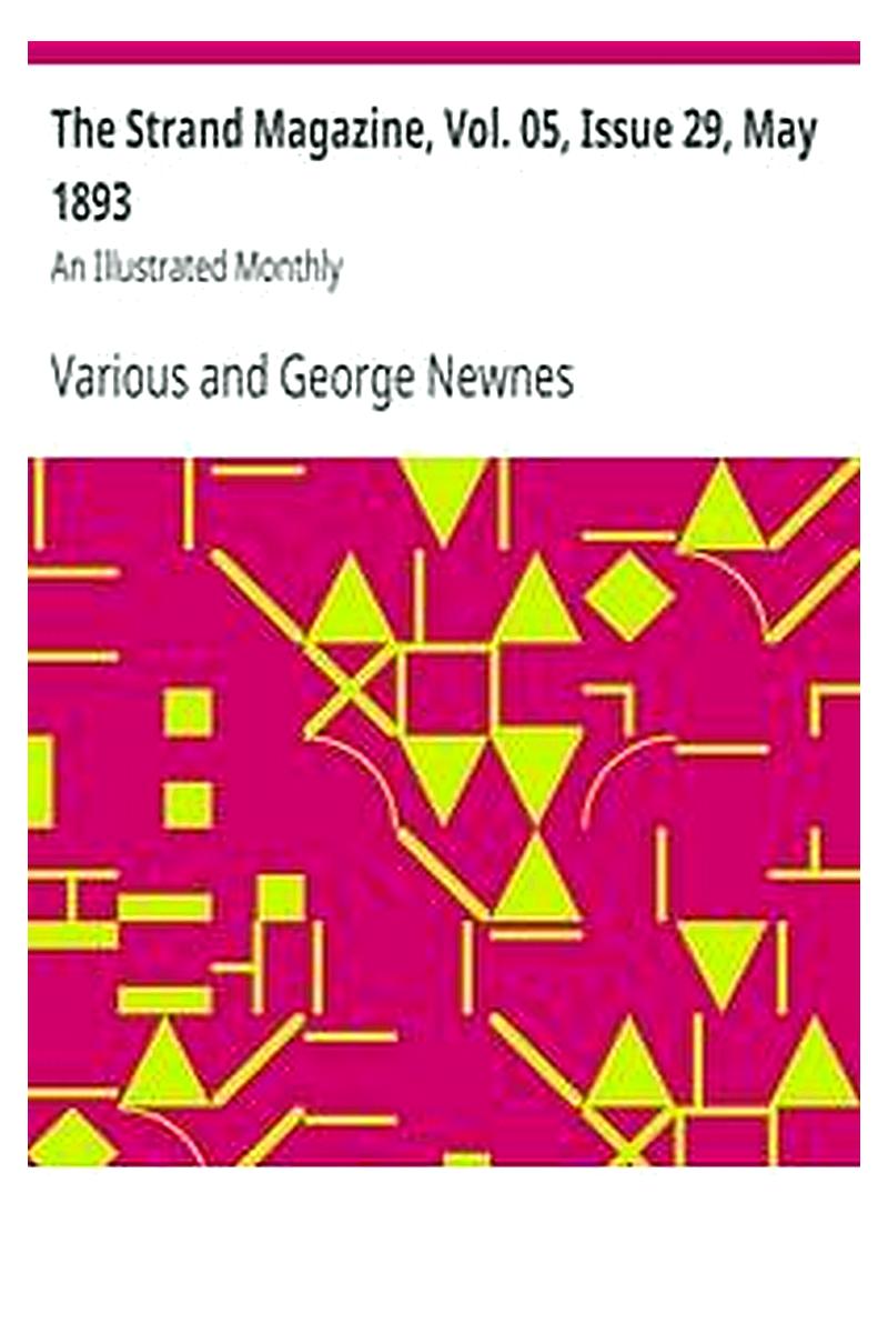The Strand Magazine, Vol. 05, Issue 29, May 1893
