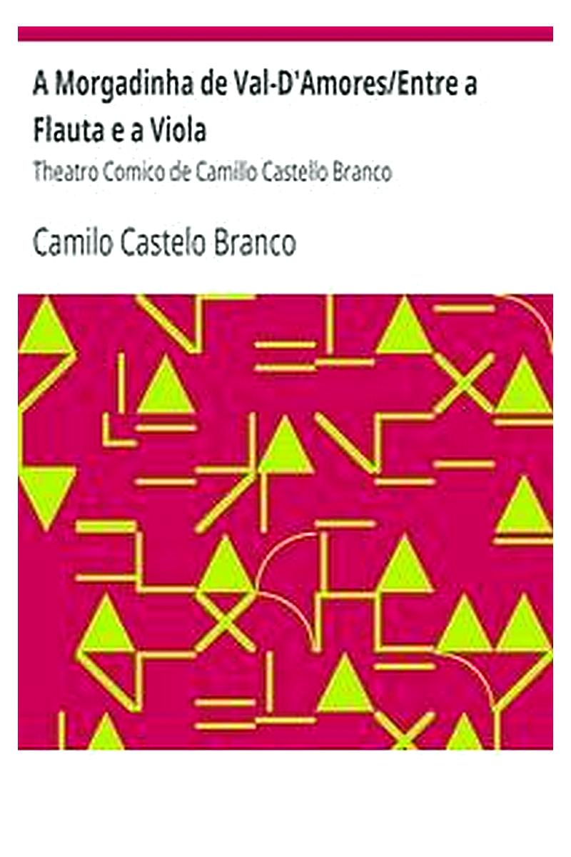 A Morgadinha de Val-D'Amores/Entre a Flauta e a Viola