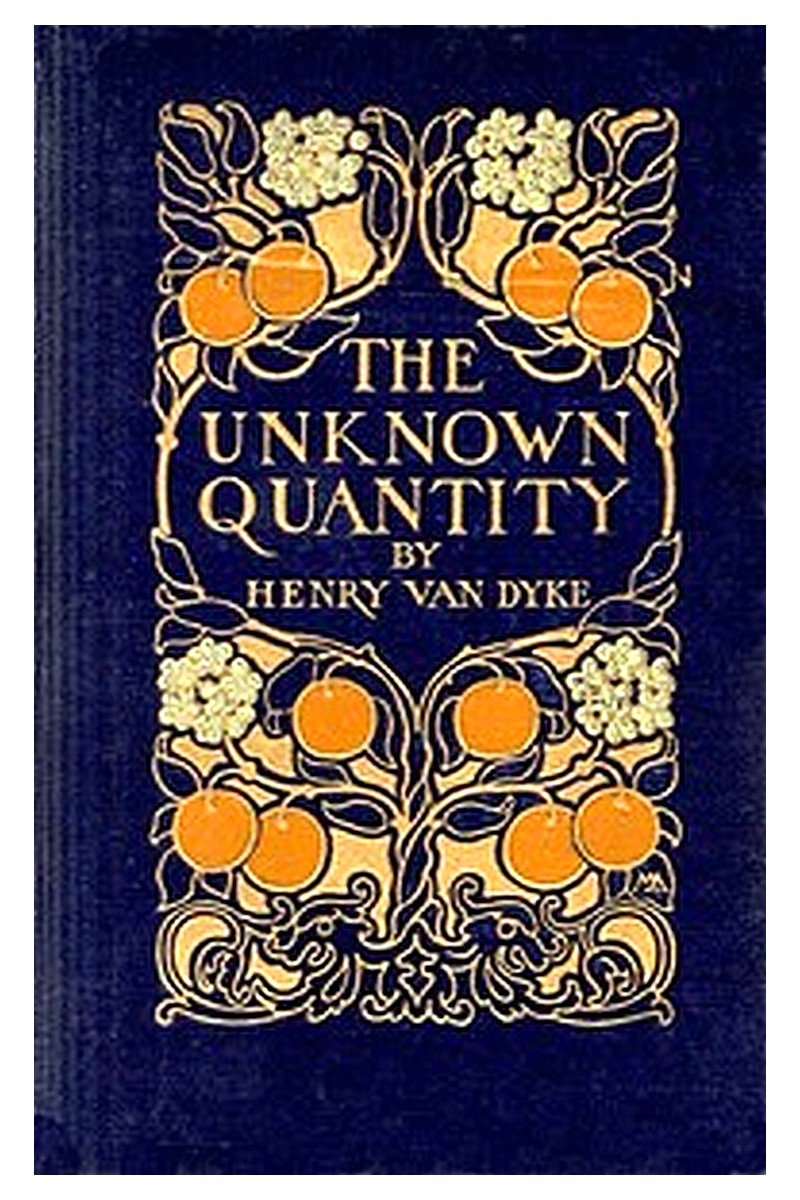 The Unknown Quantity: A Book of Romance and Some Half-Told Tales