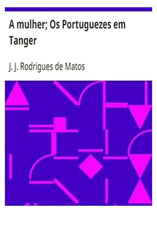 A mulher Os Portuguezes em Tanger