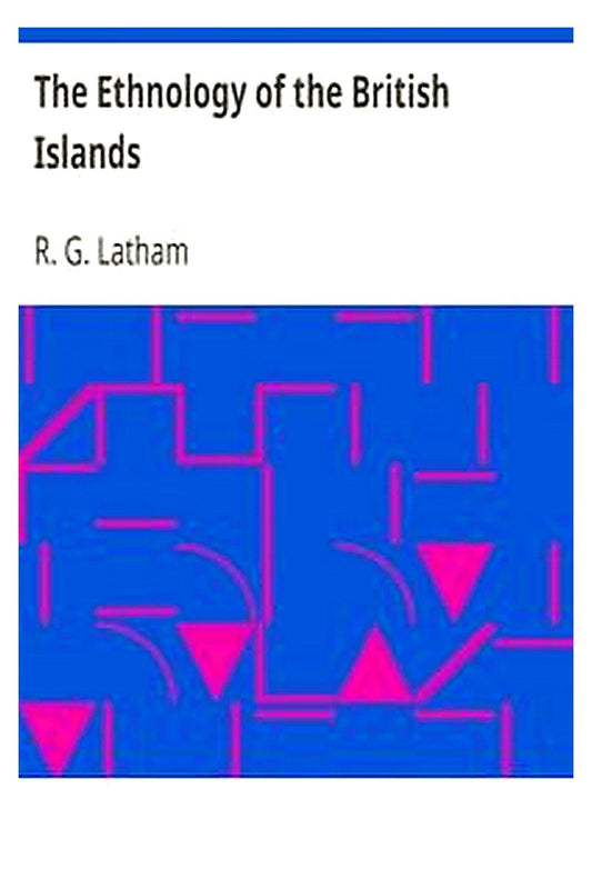 The Ethnology of the British Islands