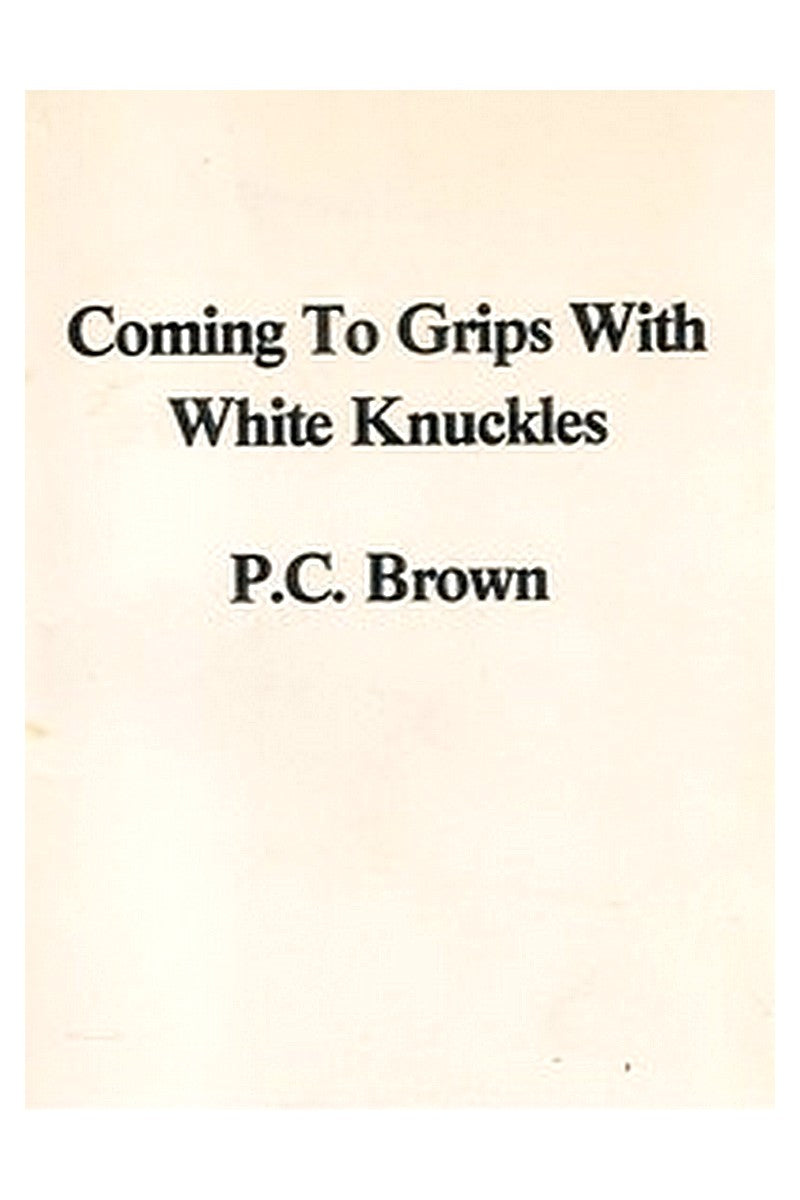 Coming to Grips with White Knuckles