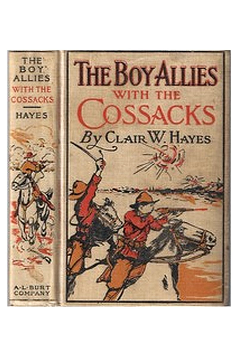 The Boy Allies with the Cossacks Or, A Wild Dash over the Carpathians