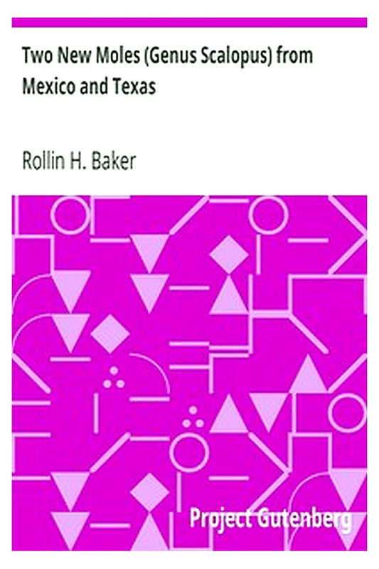Two New Moles (Genus Scalopus) from Mexico and Texas