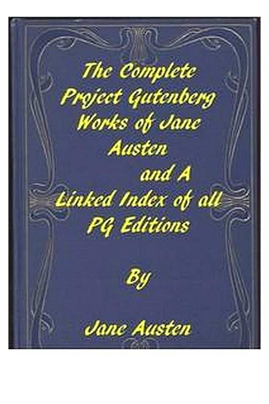 The Complete Project Gutenberg Works of Jane Austen