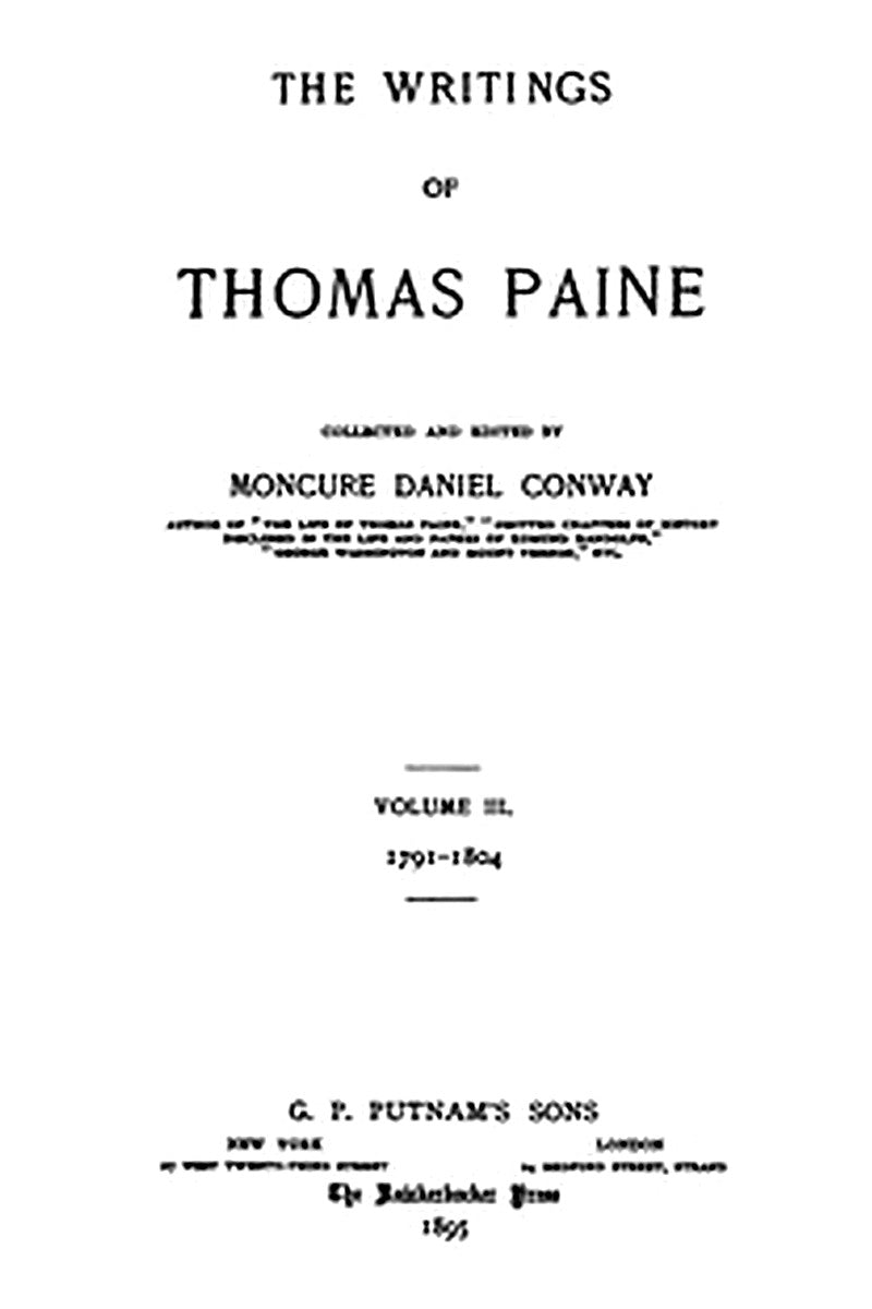 The Writings Of Thomas Paine, Volume III
