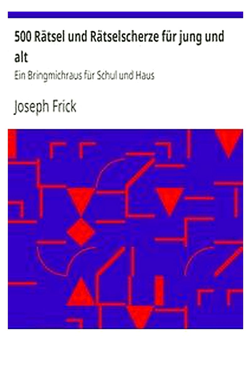 500 Rätsel und Rätselscherze für jung und alt