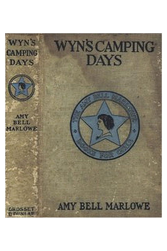 Wyn's Camping Days Or, The Outing of the Go-Ahead Club