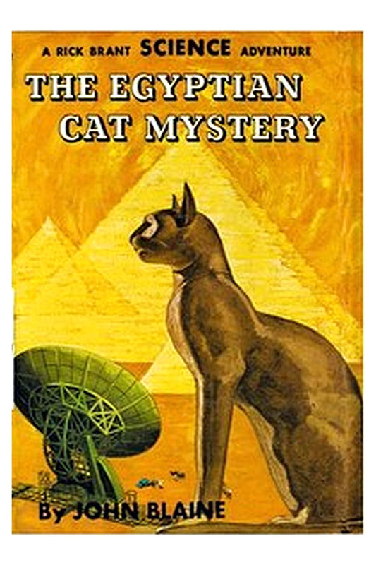 The Egyptian Cat Mystery: A Rick Brant Science-Adventure Story