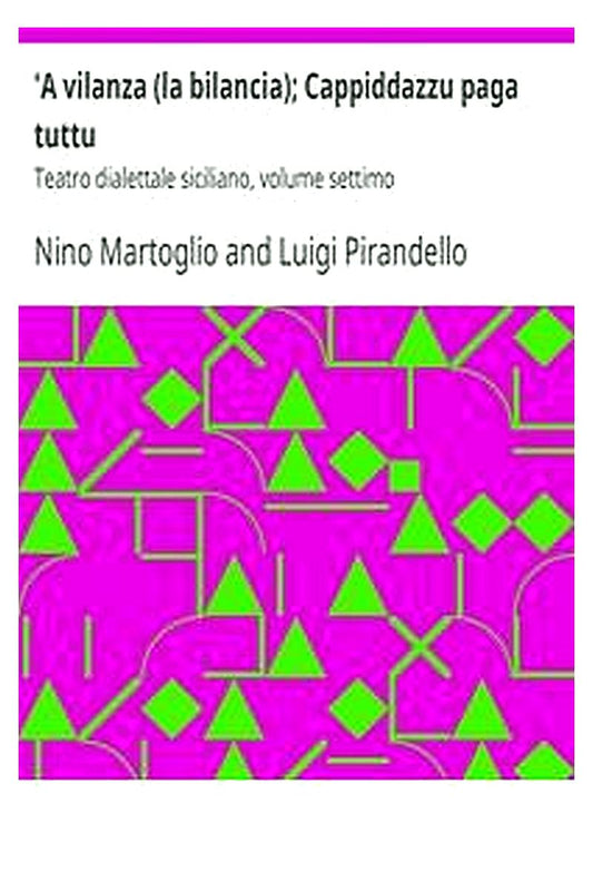 'A vilanza (la bilancia); Cappiddazzu paga tuttu
