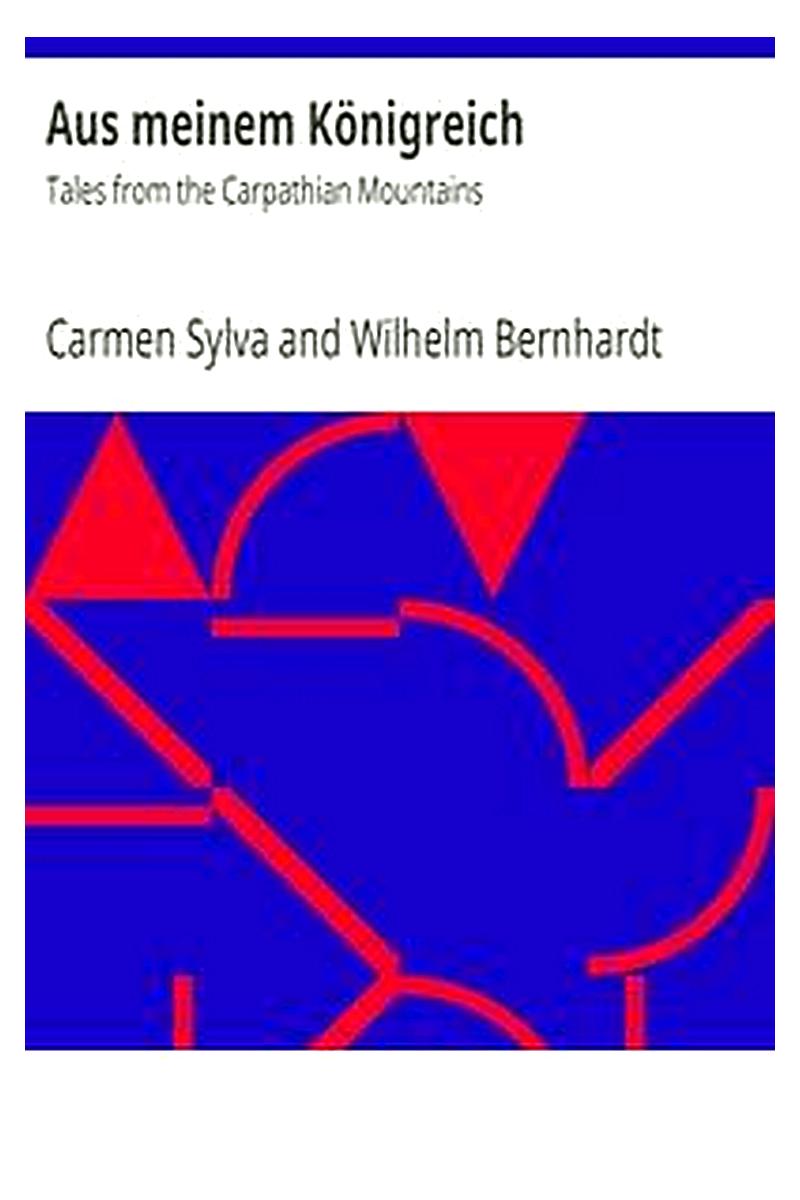 Aus meinem Königreich: Tales from the Carpathian Mountains