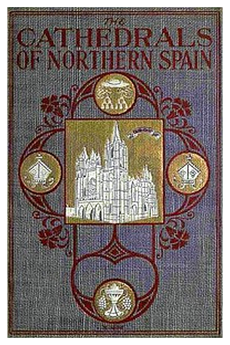 The Cathedrals of Northern Spain