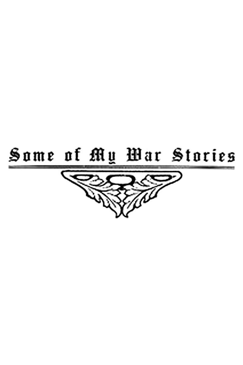 Some of My War Stories