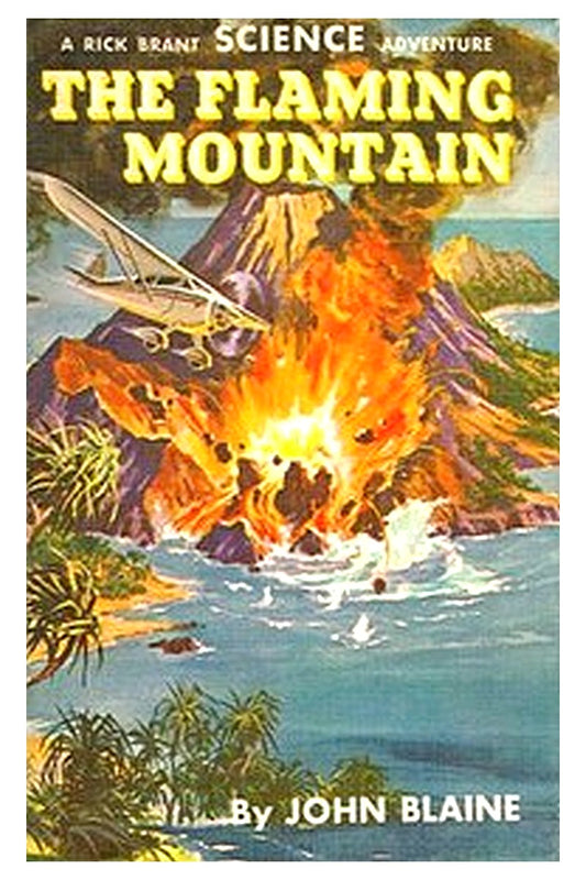 The Flaming Mountain: A Rick Brant Science-Adventure Story