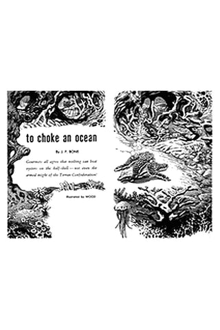 To Choke an Ocean