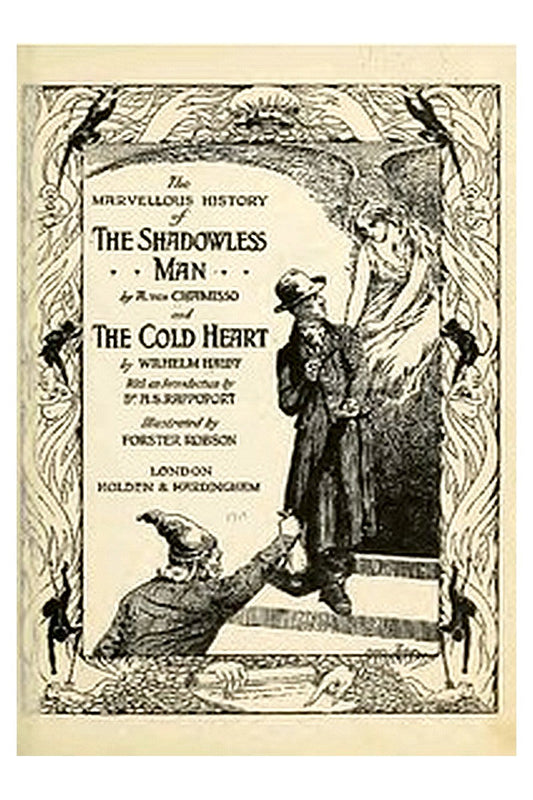 The Marvellous History of the Shadowless Man, and The Cold Heart