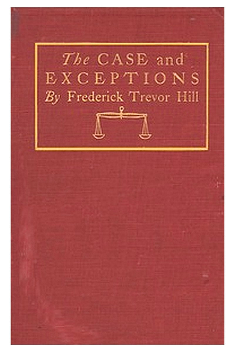 The Case and Exceptions: Stories of Counsel and Clients