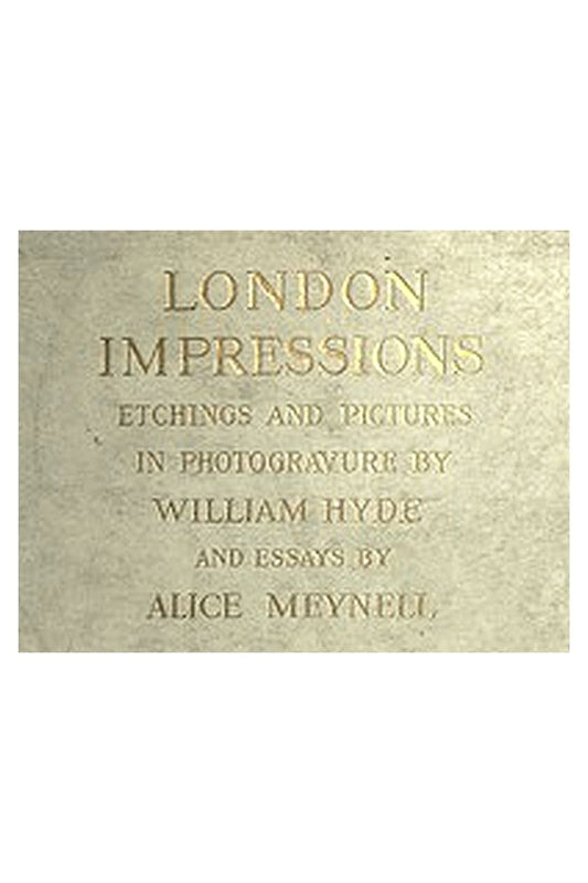 London Impressions: Etchings and Pictures in Photogravure