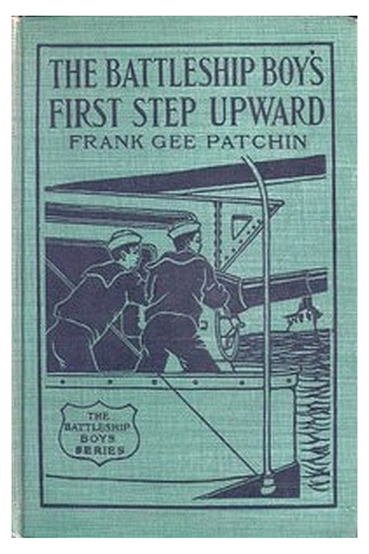 The Battleship Boys' First Step Upward Or, Winning Their Grades as Petty Officers