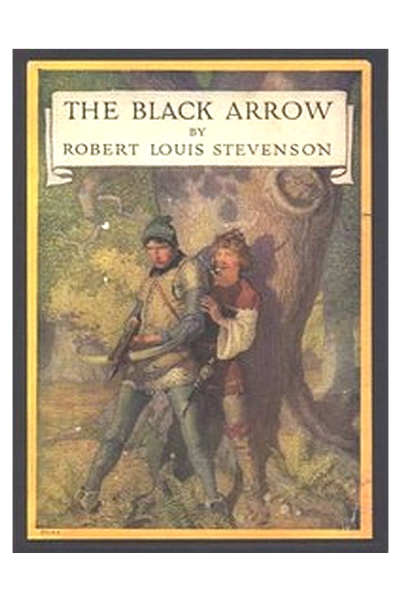 The Black Arrow: A Tale of the Two Roses