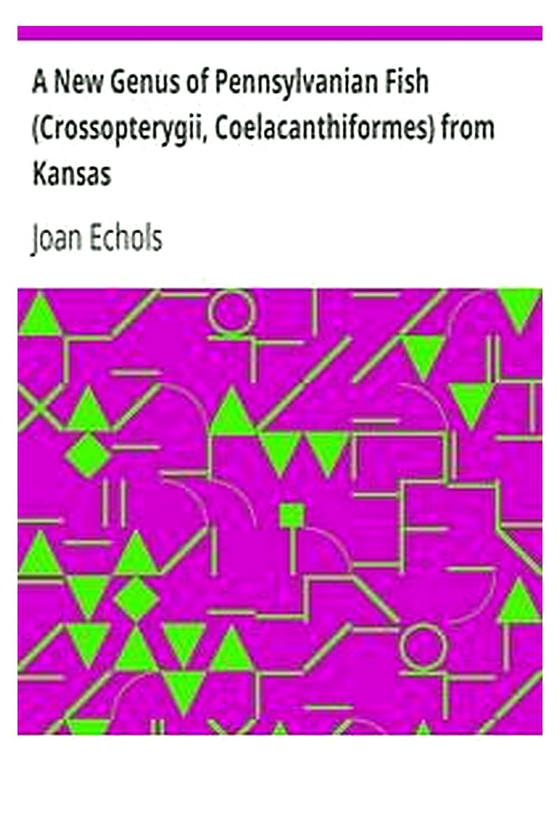 A New Genus of Pennsylvanian Fish (Crossopterygii, Coelacanthiformes) from Kansas