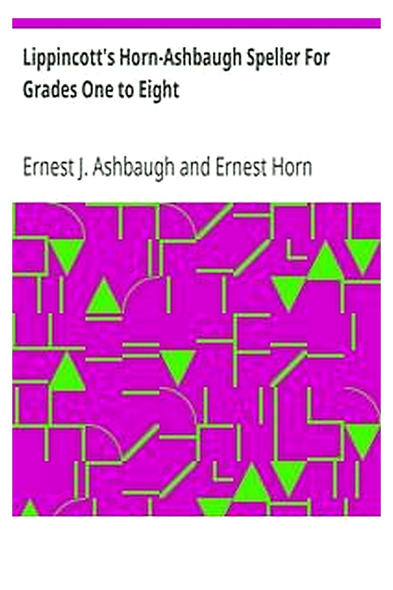 Lippincott's Horn-Ashbaugh Speller For Grades One to Eight