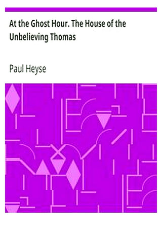 At the Ghost Hour. The House of the Unbelieving Thomas