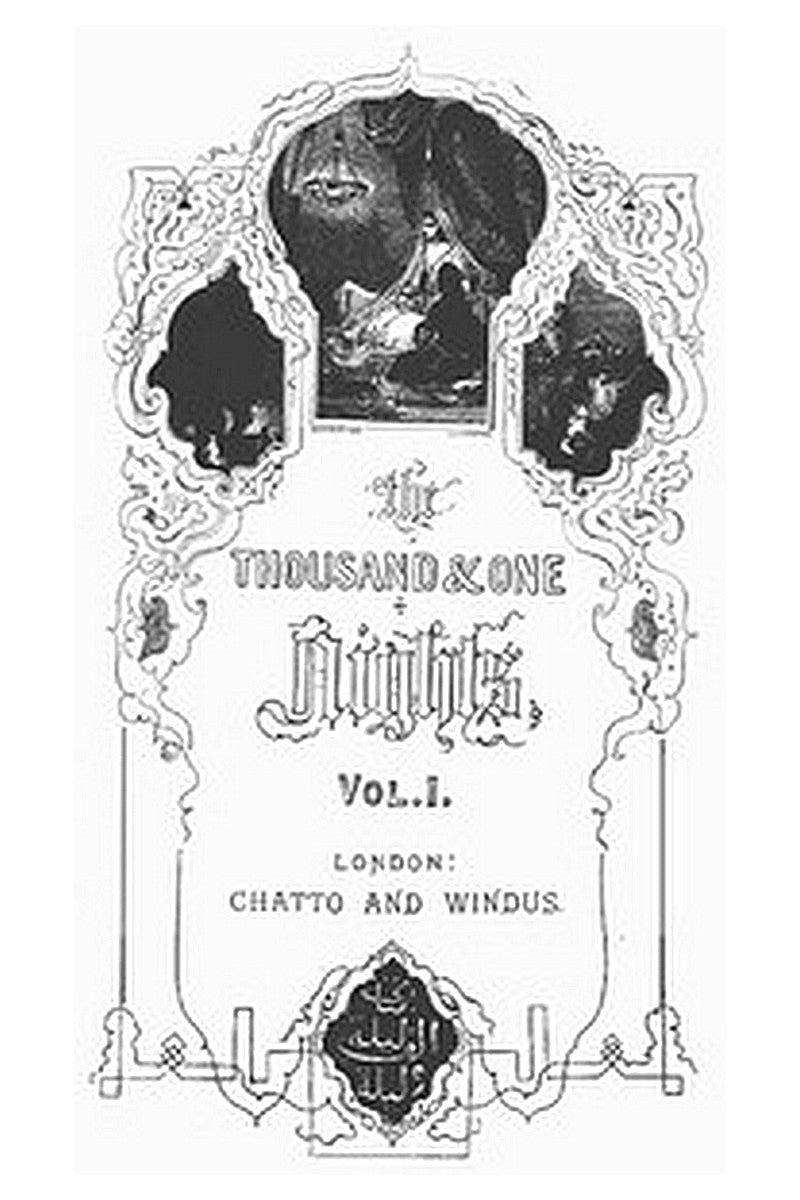 The Thousand and One Nights, Vol. I