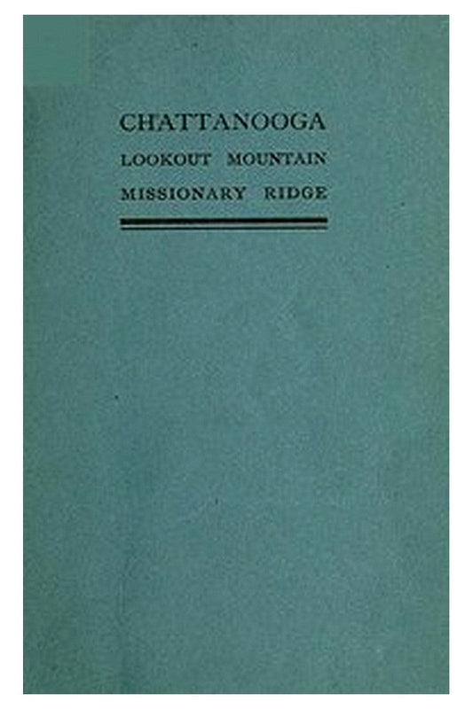Chattanooga, Lookout Mountain, Missionary Ridge