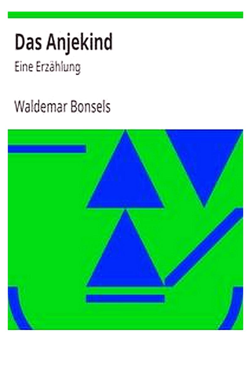 Das Anjekind: Eine Erzählung