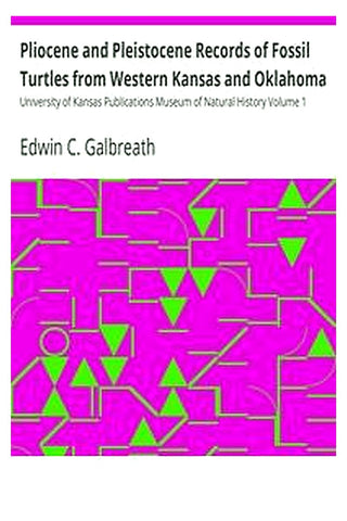 Pliocene and Pleistocene Records of Fossil Turtles from Western Kansas and Oklahoma