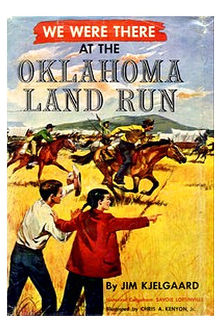 We Were There at the Oklahoma Land Run