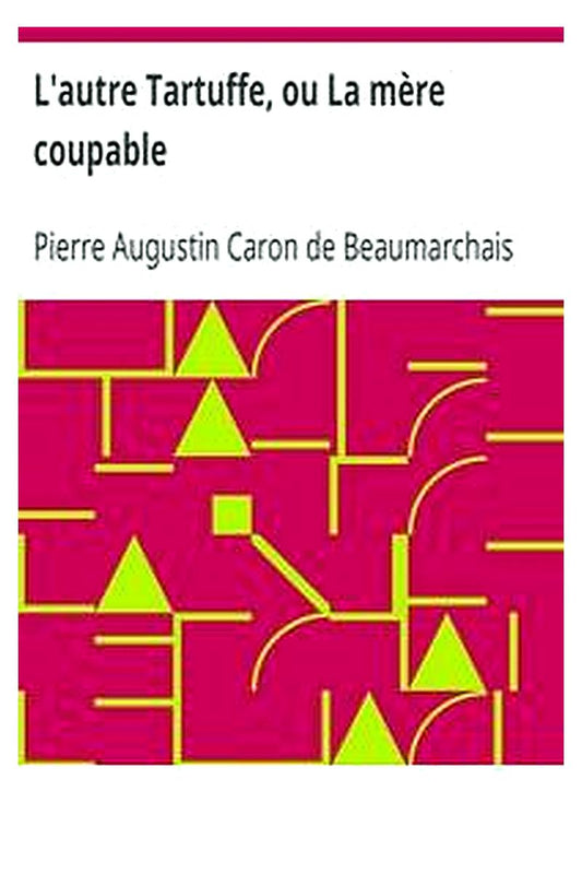 L'autre Tartuffe, ou La mère coupable