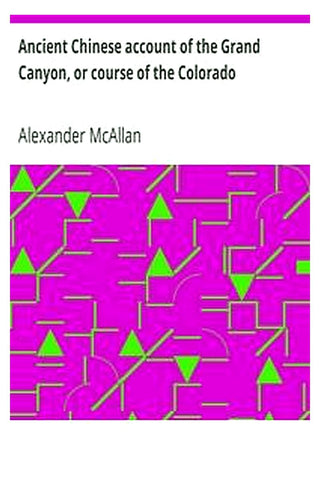 Ancient Chinese account of the Grand Canyon, or course of the Colorado