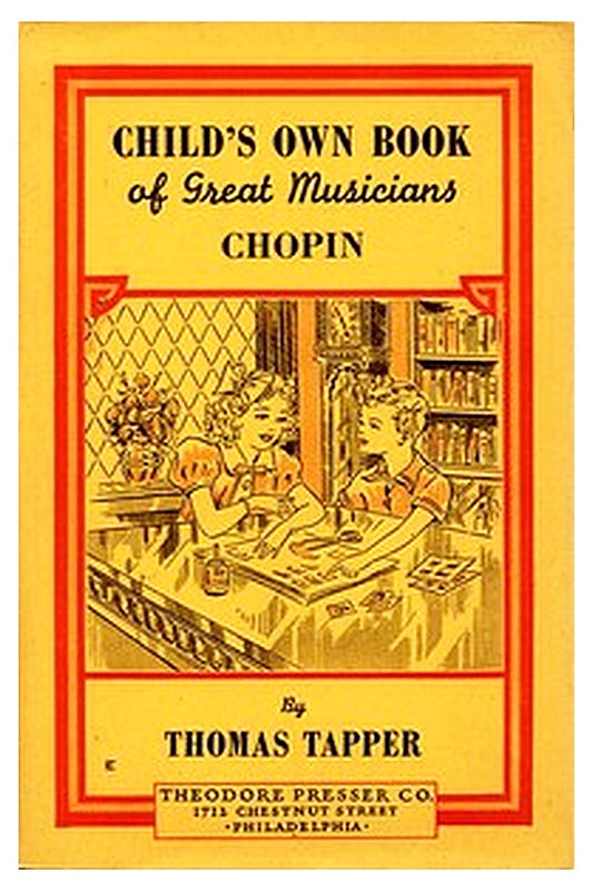 Chopin : The Story of the Boy Who Made Beautiful Melodies