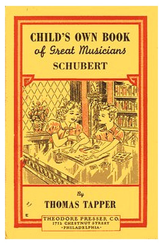 Franz Schubert : The Story of the Boy Who Wrote Beautiful Songs