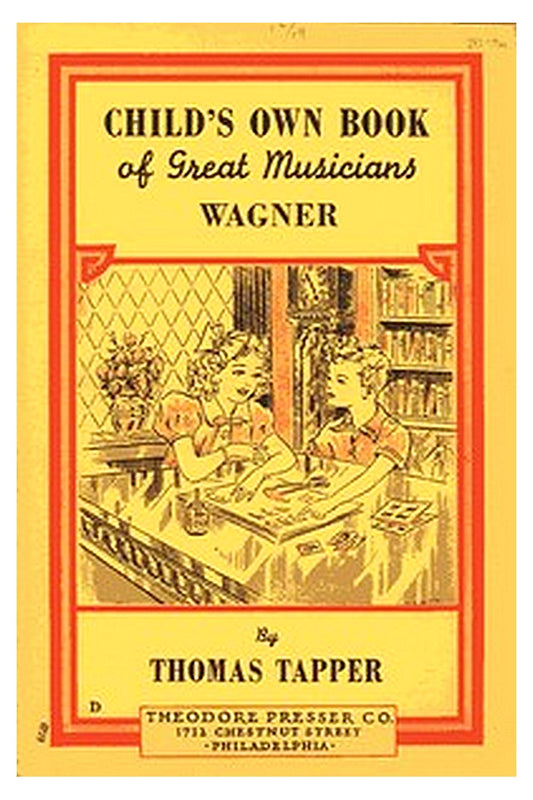 Wagner : The Story of the Boy Who Wrote Little Plays