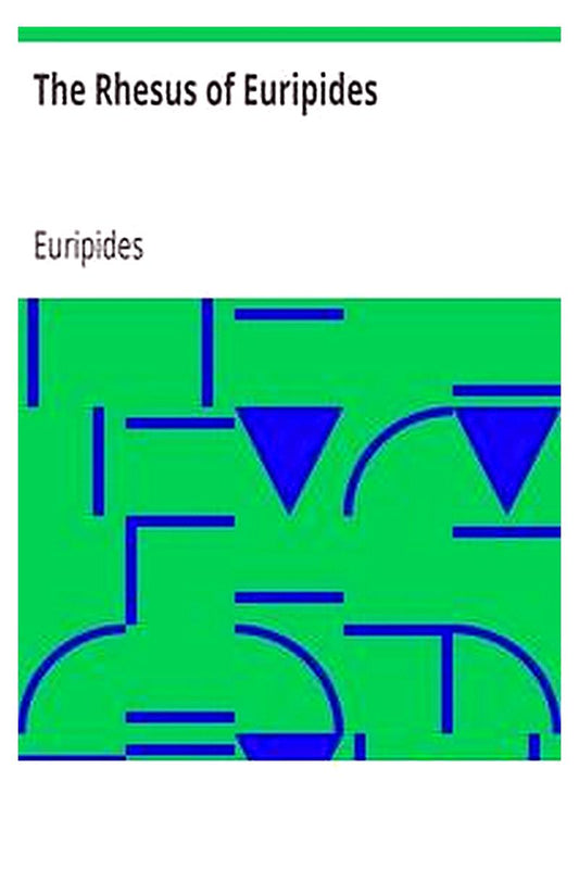 The Rhesus of Euripides