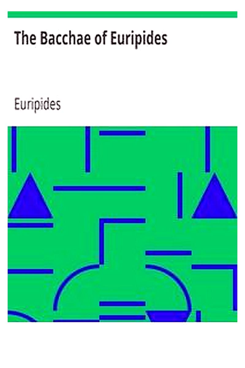 The Bacchae of Euripides