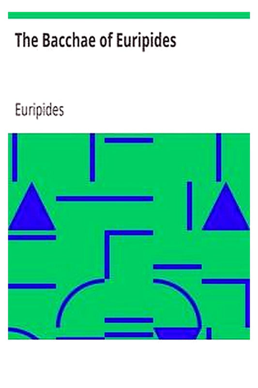 The Bacchae of Euripides