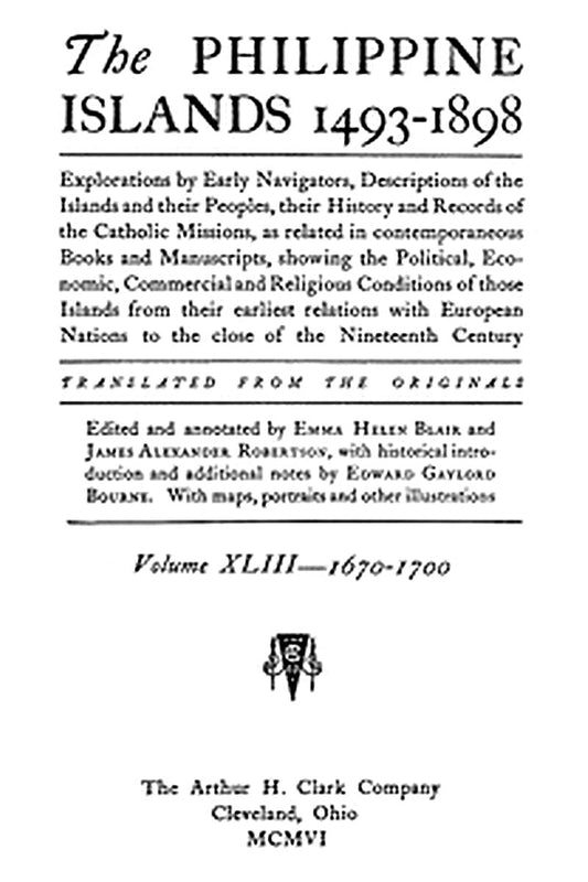 The Philippine Islands, 1493-1898, Volume 43, 1670-1700
