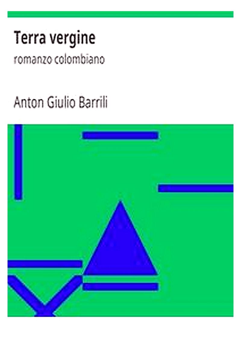 Terra vergine: romanzo colombiano