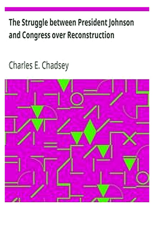 The Struggle between President Johnson and Congress over Reconstruction