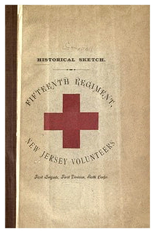 Historical sketch of the Fifteenth Regiment, New Jersey Volunteers