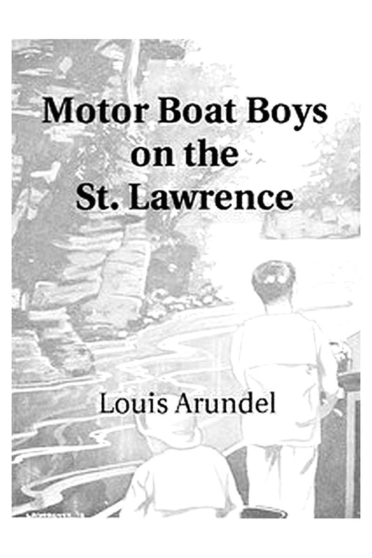 Motor Boat Boys on the St. Lawrence
