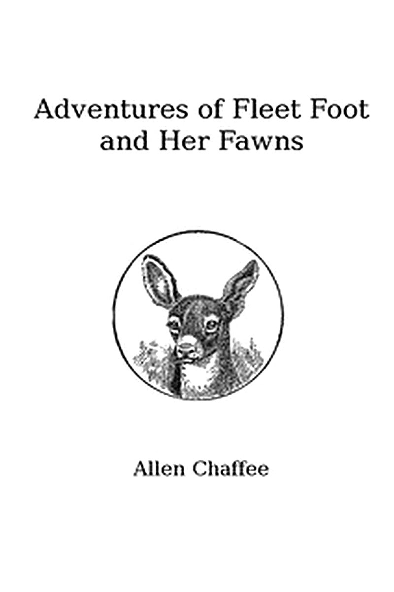 The Adventures of Fleet Foot and Her Fawns
